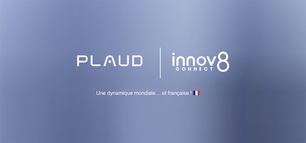 CES 2026 – Innov8 Connect et Plaud présentent leurs solutions d’IA embarquée à succès en France et en Europe